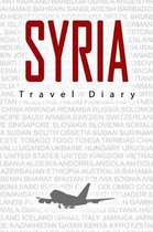 Syria Travel Diary: Travel and vacation diary for Syria. A logbook with important pre-made pages and many free sites for your travel memor