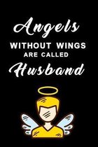 Angels without wings are called husband