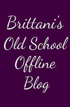 Brittani's Old School Offline Blog