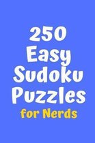 250 Easy Sudoku Puzzles for Nerds