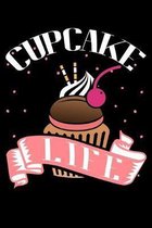 Cupcake Life: Blank Cookbook Journal to Write in Recipes and Notes to Create Your Own Family Favorite Collected Culinary Recipes and