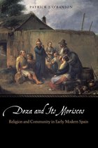 Early Modern Cultural Studies - Deza and Its Moriscos