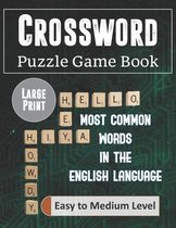 Crossword Puzzle Game Book Most Common Words in the English Language Easy to Medium Level Large Print