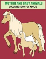 Mother And Baby Animals Coloring Book For Adults