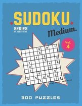 Sudoku series by. Tommy King Medium. Vol. 4 300 puzzles Find your level here