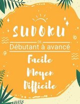 Sudoku De debutant a Avance Facile Moyen Difficile