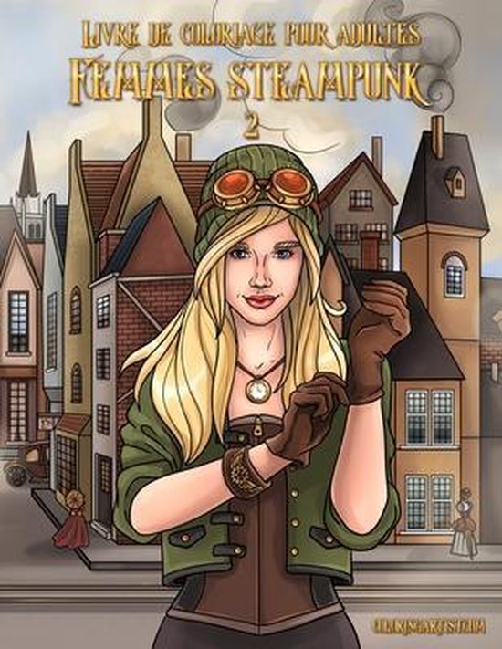 Femmes Steampunk- Livre de coloriage pour adultes Femmes ste ... - cover