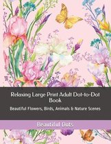 Dot to Dot Books for Adults- Relaxing Large Print Adult Dot-to-Dot Book