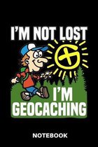 I'm not lost I'm Geocaching - Notebook
