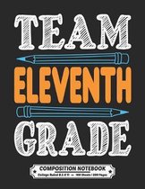 Team Eleventh Grade Composition Notebook College Ruled: Exercise Book 8.5 x 11 Inch 200 Pages With School Calendar 2019-2020 For Students and Teachers