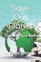 Save Our Planet: Travel Activity Book