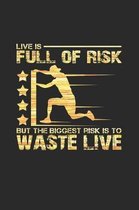 Live is full of risk: 6x9 Parkour - dotgrid - dot grid paper - notebook - notes