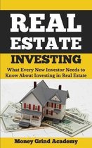 Real Estate Investing: What Every New Investor Needs to Know About Investing in Real Estate