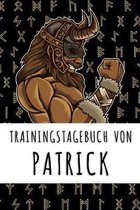 Trainingstagebuch von Patrick: Personalisierter Tagesplaner f�r dein Fitness- und Krafttraining im Fitnessstudio oder Zuhause