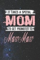 It Takes A Special Mom To Get Promoted To MawMaw