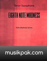 Eighth Note Madness - Tenor Saxophone