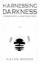 Harnessing Darkness