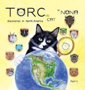 Torc the Cat Discoveries- TORC the CAT discoveries in North America part 1