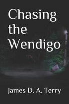 Chasing the Wendigo