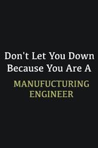 Don't let you down because you are a Manufucturing Engineer: Writing careers journals and notebook. A way towards enhancement