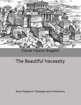 The Beautiful Necessity: seven essays on theosophy and architecture
