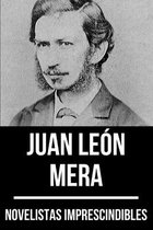 Novelistas Imprescindibles - Juan Leon Mera