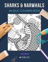 Sharks & Narwhals: AN ADULT COLORING BOOK