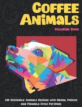 Coffee Animals - Coloring Book - 100 Zentangle Animals Designs with Henna, Paisley and Mandala Style Patterns