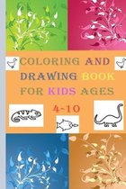 Coloring and Drawing Book for Kids Ages 4-10