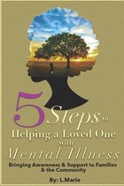 5 Steps to Helping a Loved One with Mental Illness