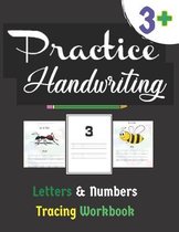 Practice Handwriting: Letters and Numbers Tracing Workbook