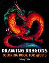 Drawing Dragons Coloring Book for Adults
