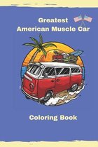 Greatest American Muscle Car Coloring Book