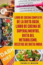Libro De Cocina Completo De La Dieta Dash, Libro De Cocina De Superalimentos, Dieta Del Metabolismo, Recetas De Dieta India