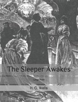 The Sleeper Awakes