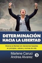 Determinacion hacia la Libertad