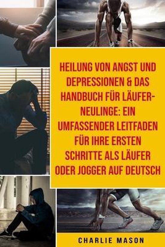 Heilung von Angst und Depressionen & Das Handbuch für Läuf ... - cover
