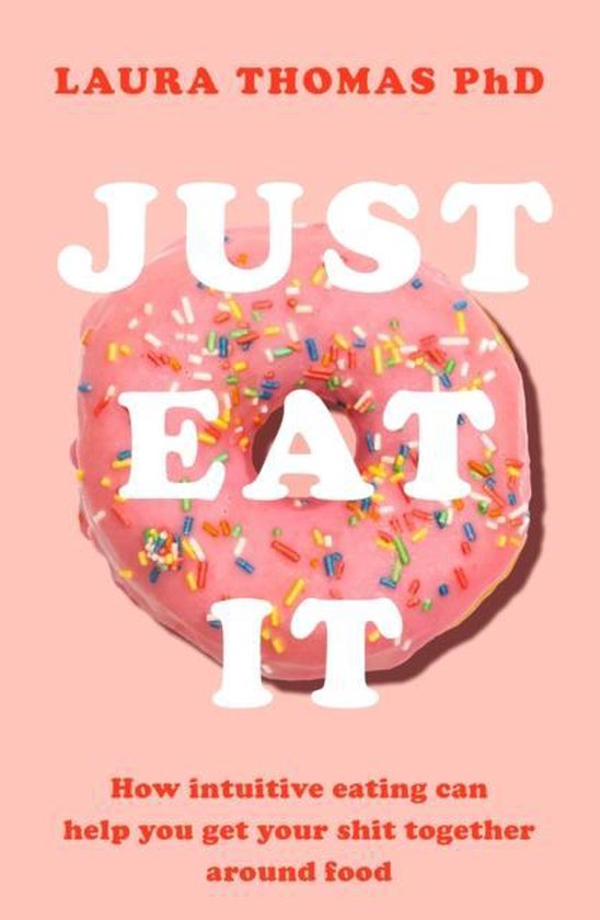 Just Eat It : How Intuitive Eating Can Help You…