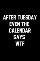 After Tuesday Even The Calendar Says WTF