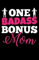 One Badass Bonus Mom: A Journal, Notepad, or Diary to write down your thoughts. - 120 Page - 6x9 - College Ruled Journal - Writing Book, Per