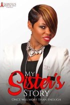 My Sister's Story: Once was more than enough