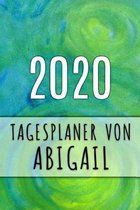 2020 Tagesplaner von Abigail: Personalisierter Kalender für 2020 mit deinem Vornamen