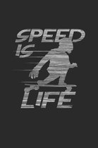 Speed is life: 6x9 Longboarding - dotgrid - dot grid paper - notebook - notes