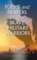 Poems and Prayers for Our Brave Military Warriors
