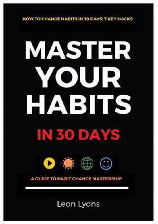 How To Change Habits in 30 Days
