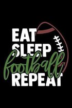 Eat Sleep Football Repeat: Football Team Hydration Tracker - Daily Water Reminder Log - 13 Month Fluid Tracking Checklist