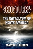 Sanctuary: The Cataclysm of North America