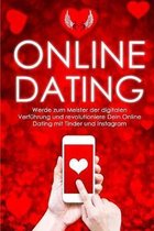Online-Dating: Werde zum Meister der digitalen Verf�hrung und revolutioniere Dein Online Dating mit Tinder und Instagram