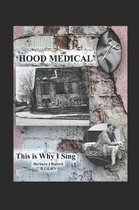 'Hood Medical: This Is Why I Sing