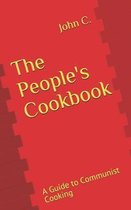 The People's Cookbook: A Guide to Communist Cooking